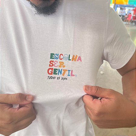 Camiseta "Escolha ser Gentil"