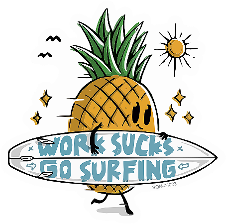 Work Sucks Go Surf