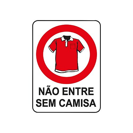 Placa Vinil Não Entre Sem Camisa Aviso Sinal Comércio Lojas