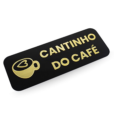 Placa Espelhada Acrílico Cantinho do Café Preto e Dourado