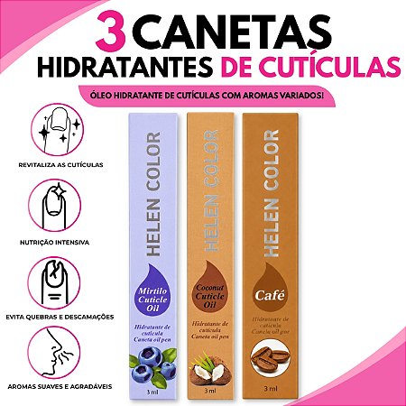 Kit 3 Canetas Óleo Revitalizador de Cutículas Helen Color