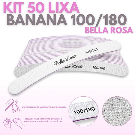 Kit 50 Lixa Unhas de Gel Banana Lavável 100/180 Bella Rosa