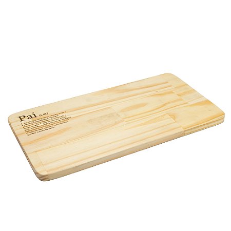 TÁBUA PARA CORTE DE MADEIRA PINUS DIA DOS PAIS 45CM X 24CM X 1,5CM - WOODART