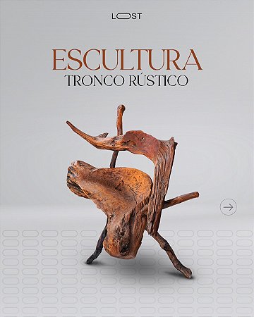 Escultura tronco rustico
