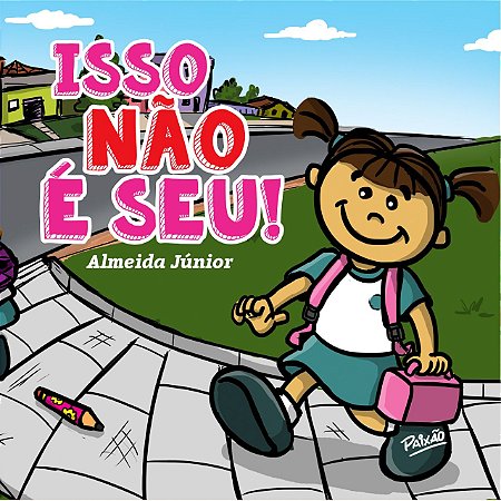 LIVRO INFANTIL "ISSO NÃO É SEU!"