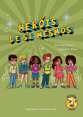 HERÓIS DE SI MESMOS