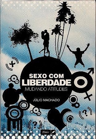 103-Sexo com Liberdade - Mudando atitudes