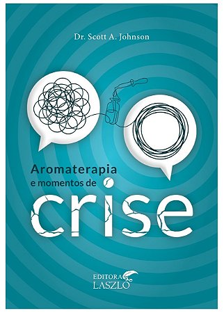 Ed. Laszlo Livro Aromaterapia e Momentos de Crise