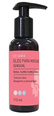 By Samia Sensual Óleo para Massagem com Rosa, Ylang Ylang e Sândalo 110ml