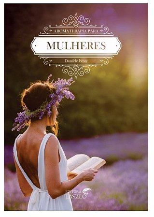 Ed. Laszlo Livro Aromaterapia Para Mulheres