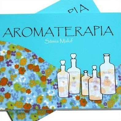 By Samia Livro Aromaterapia Uma Abordagem Sistêmica - Sâmia Maluf