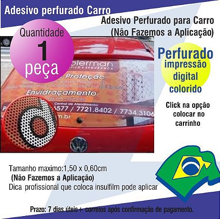 Adesivo Perfurado para Carros (Não Fazemos a Aplicação)