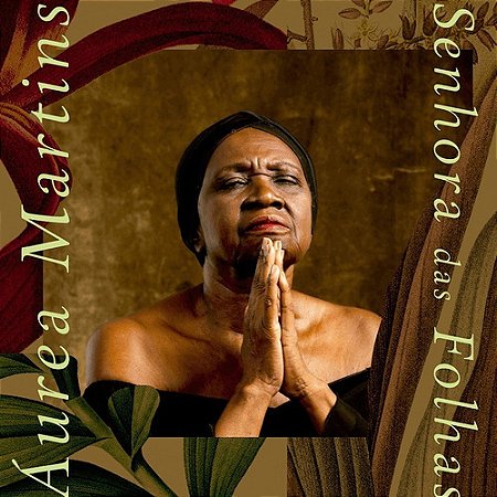 Cd Áurea Martins - Senhora Das Folhas Lacrado (digipack)