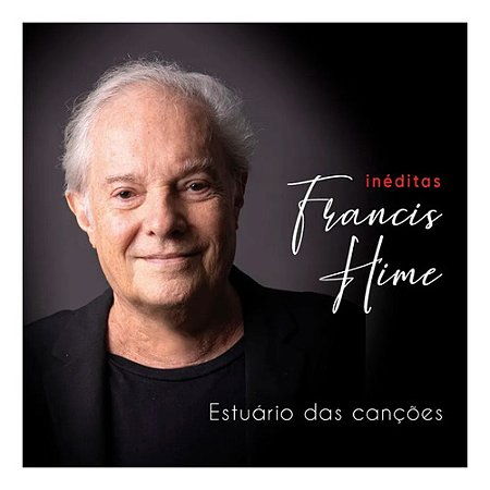 Cd Francis Hime Estuário Das Canções Lacrado