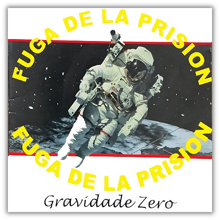 CD Banda Fuga De La Prision - Gravidade Zero Lacrado Novo