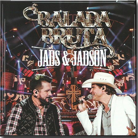 Cd Jads & Jadson Balada Bruta - Novo Lacrado