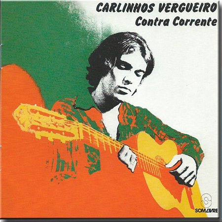 Cd Carlinhos Vergueiro Contra a Corrente (1978) Novo Lacrado