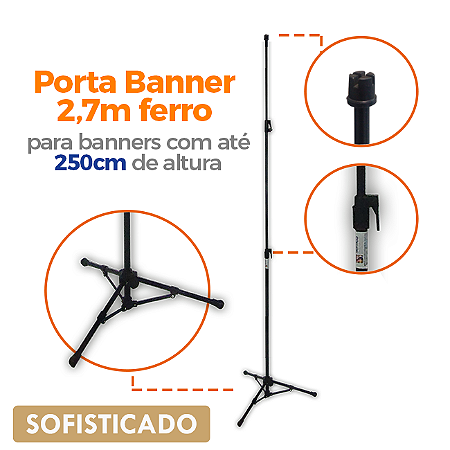 Tripé para Banner 2,70m - SOFISTICADO