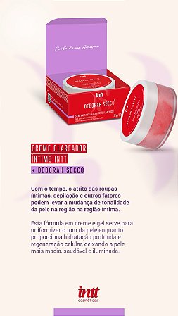 Creme Clareador Íntimo Deborah Secco — Clareamento e Hidratação em Um Só Produto INTT