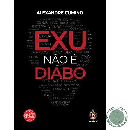 LIVRO - EXU NAO E DIABO - ( NOVA EDICAO) - ALEXANDRE CUMINO