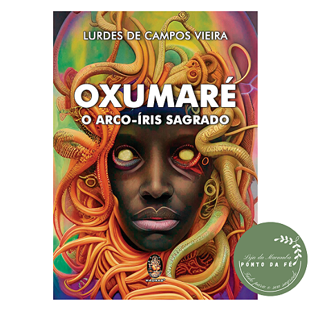 Livro - Oxumaré O Arco-Íris Sagrado - Lurdes de Campos Vieira