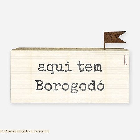 Bloco Vintage - Aqui tem Borogodó