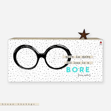 Bloco Vintage - More is More and Less is a Bore