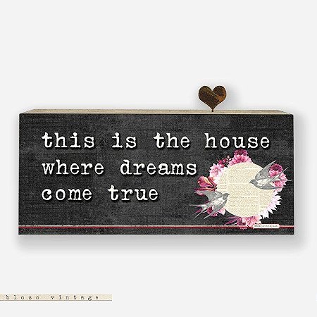 Bloco Vintage - This is the house where dreams come true