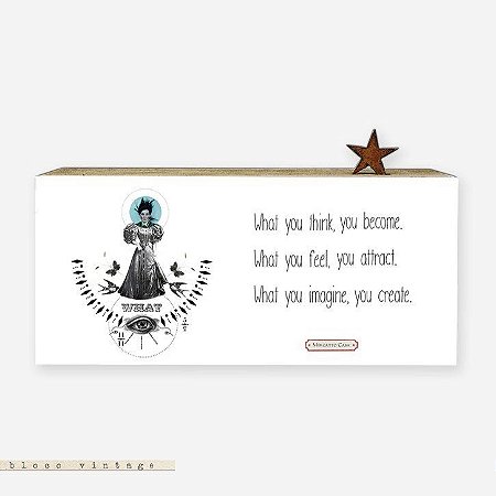 Bloco Vintage - What you think, you become