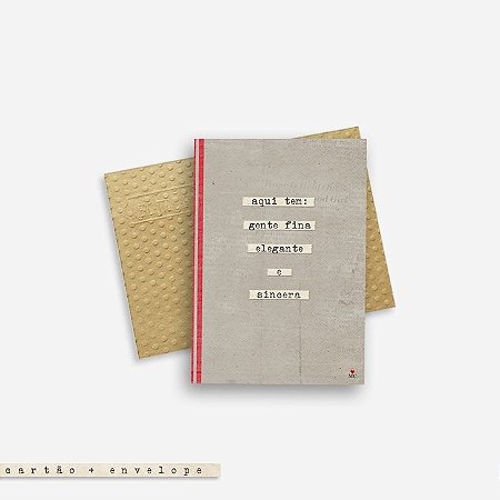 CARTÃO ENVELOPE - Gente Fina elegante e sincera Bege