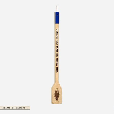 COLHER DE MADEIRA -  Desejo: Um mar de coisa boa