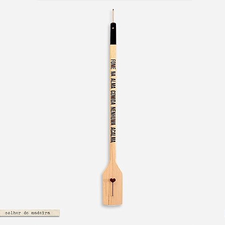 COLHER DE MADEIRA – Fome na alma comida nenhuma acalma