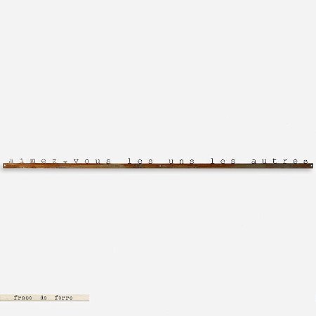 Frase de Ferro - Aimez-Vous Les uns Les Autres