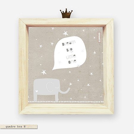 QUADRO BOX M – DREAM BIG LITTLE ONE