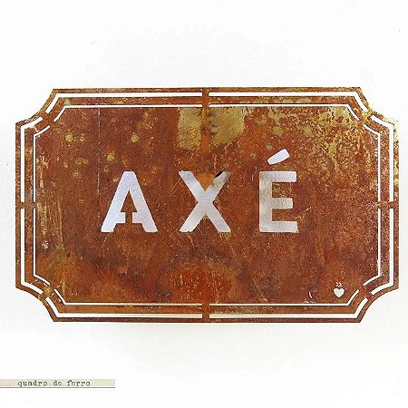 Placa Etiqueta Ferro -  Axé
