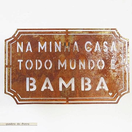 Placa Etiqueta Ferro - Na minha casa todo