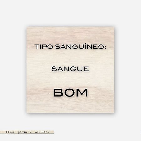 Quadro Pinus M - Tipo Sanguíneo