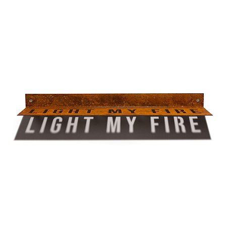 Placa em ferro - Light my fie