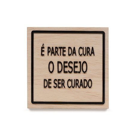 Quadro Pinus M - É parte da cura o desejo de ser curado