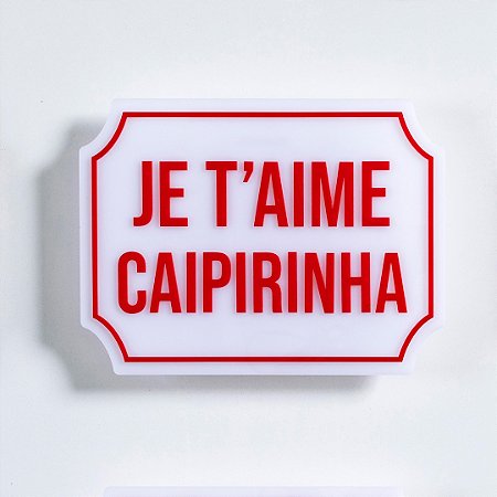 Placa Etiqueta Acrilica -  Je t'aime Caipirinha