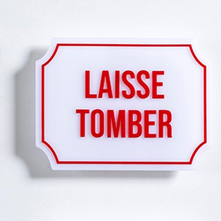 Placa Etiqueta Acrilica - Laisse Tomber