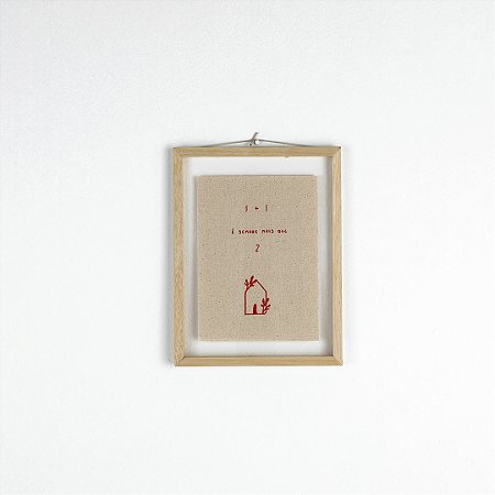 Quadro Moldura Acrílica - 1+1 é sempre + que 2