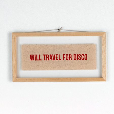 Quadro Moldura Acrílico Duplo Bordado P - Will Travel For Disco
