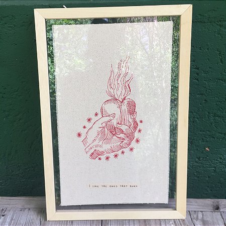 Quadro Moldura Acrílico Duplo Bordado G - Coração flamejante - Eu gosto dos que ardem