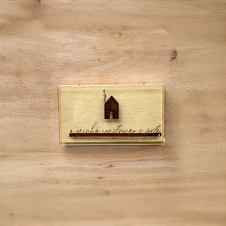 Quadro Pinus Retangular - Minha construção é forte