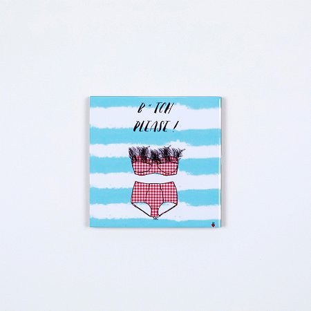 Quadro Azuleicha Avulso - B*tch Please