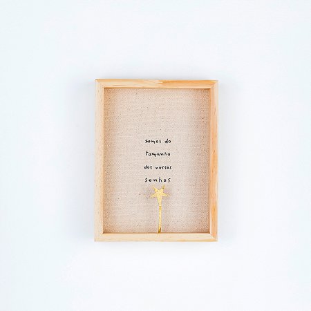 Quadro Caixa Bordado com acrílico - Somos do tamanho dos nossos sonhos