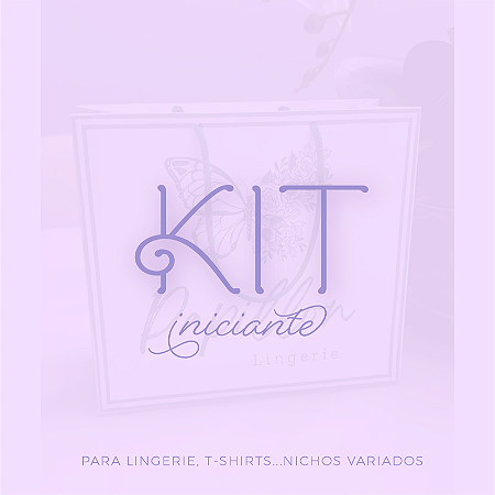 KIT iniciante (para lingerie, t-shirts...nichos variados)