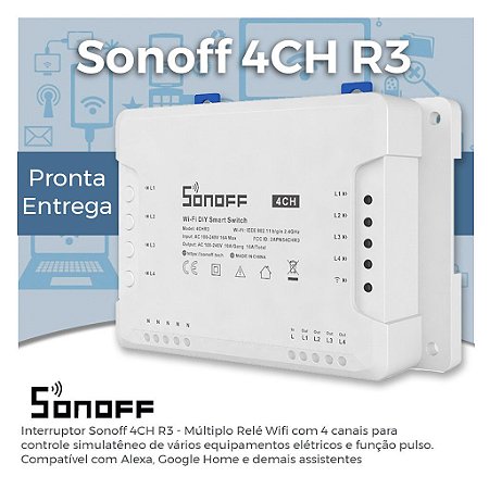 Sonoff 4CH R3 - Múltiplo Relé Wifi - 4 Canais Automação de Iluminação, Tomadas - 4CHR3
