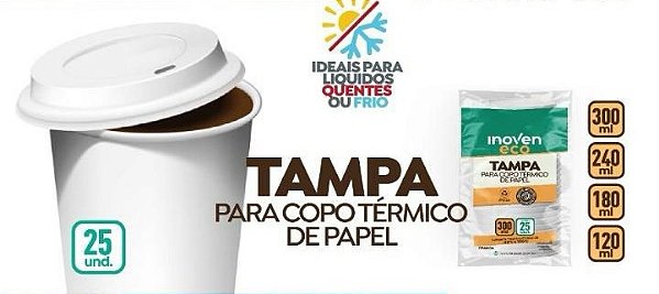 TAMPA COPO PAPEL 240ml - C/ 25UN - INOVEN